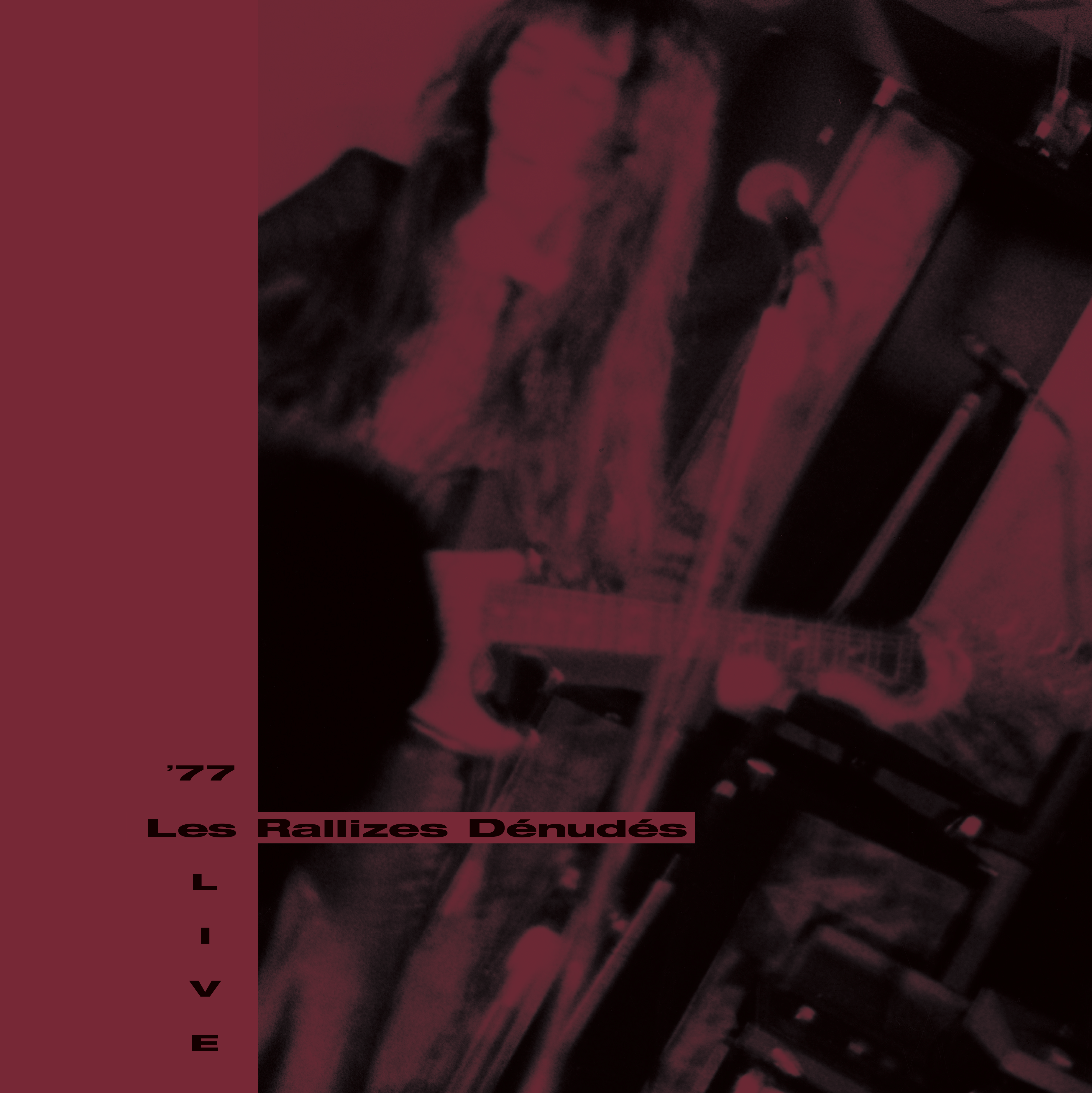 LES RALLIZES DENUDES ‘77 Live (Lita Exclusive)