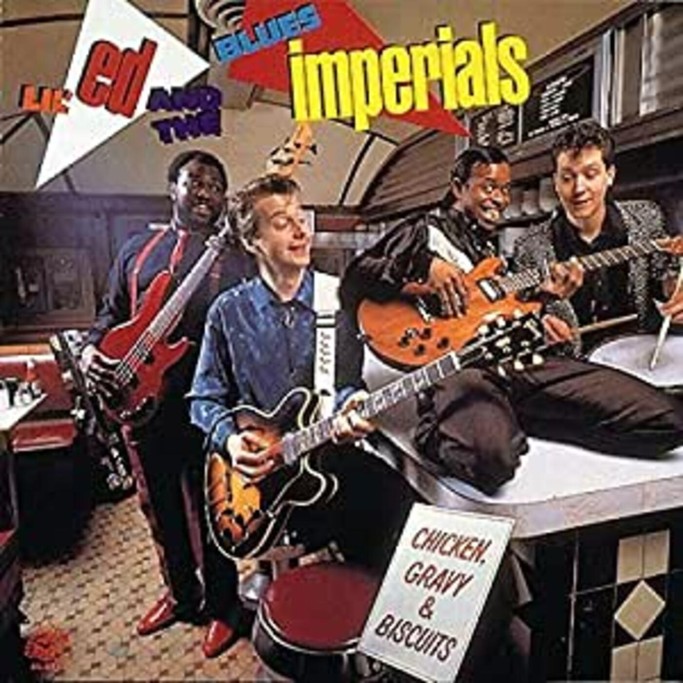Lil Ed & The Blues Imperials Chicken Gravy & Biscuits
