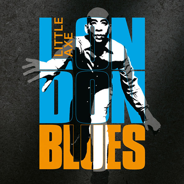 Little Axe London Blues
