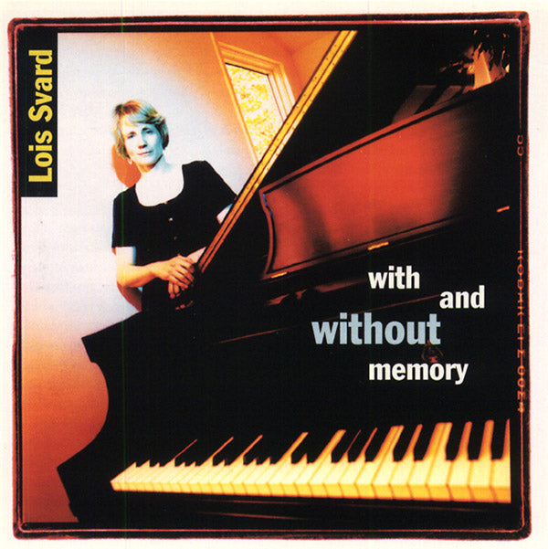LOIS SVARD With and Without Memory