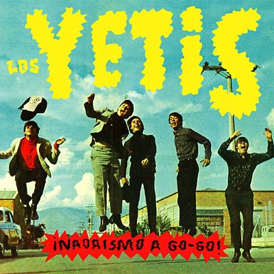 LOS YETIS Nadaismo A Go-Go