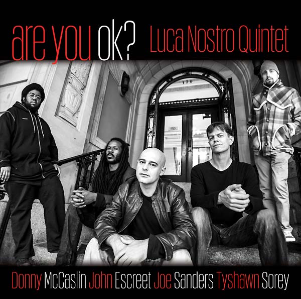 LUCA NOSTRO QUINTET Are You OK?