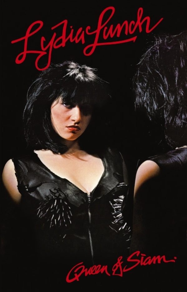 Lydia Lunch Queen Of Siam