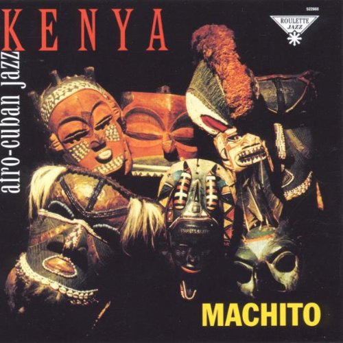 Machito + His Orchestra Kenya: Afro-Cuban Jazz With Machito