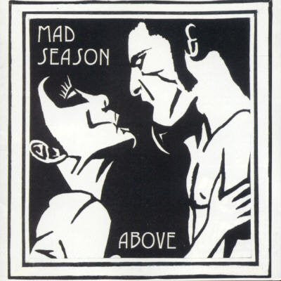 Mad Season ABOVE