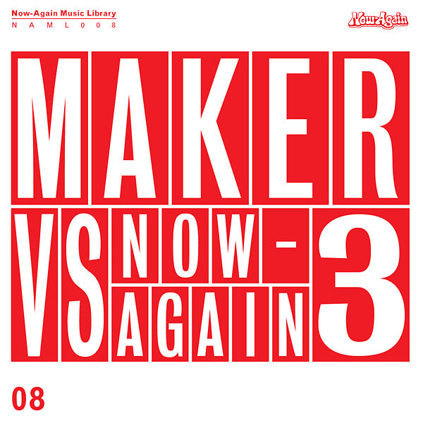 Maker Maker vs. Now-Again Vol. 3
