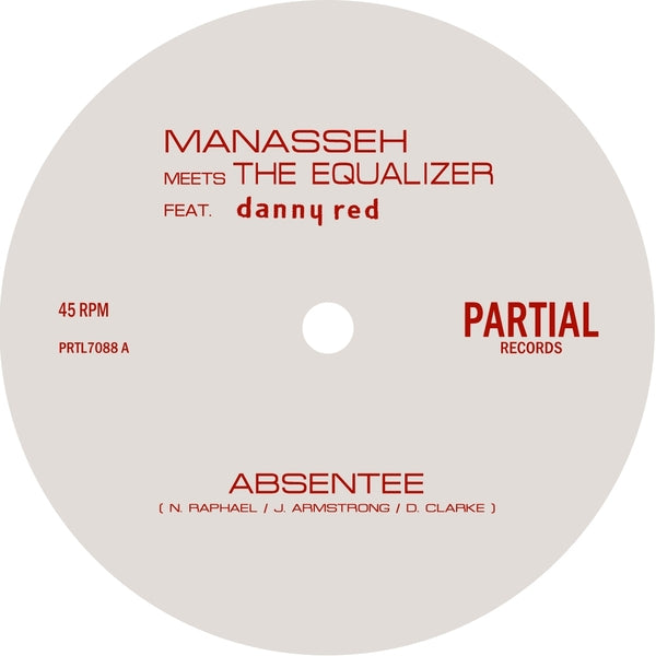 Manasseh & The Equalizer Feat. Danny Red Absentee