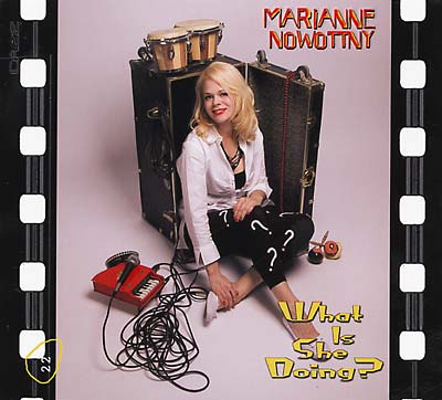 MARIANNE NOWOTTNY What Is She Doing?