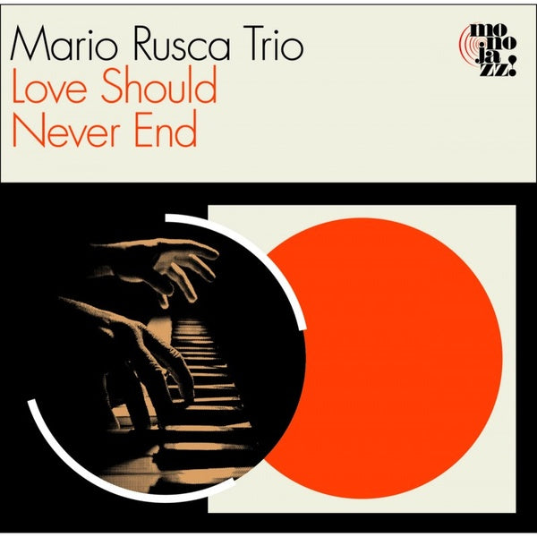 MARIO RUSCA TRIO Love Should Never End