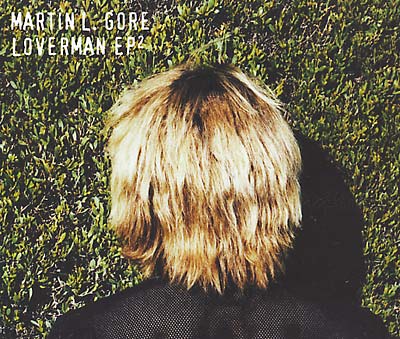 MARTIN L GORE Loverman EP2