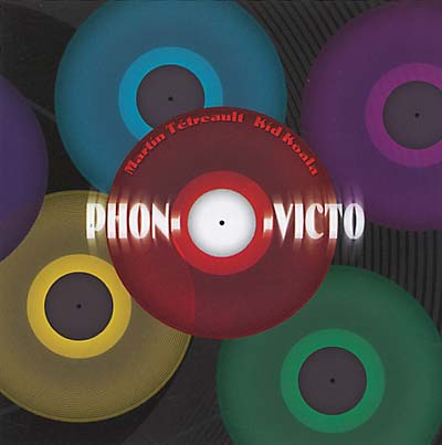 MARTIN TETREAULT/KID KOALA Phon-O-Victo