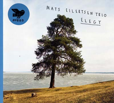 MATS EILERTSEN TRIO Elegy