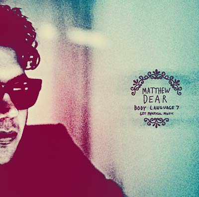Matthew Dear Body Language 7