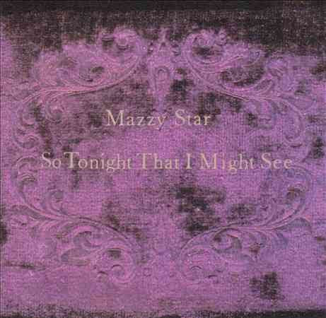 Mazzy Star So Tonight That We May See