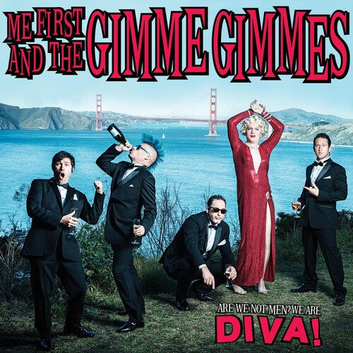 Me First And The Gimme Gimmes Are We Not Men? We Are Diva!
