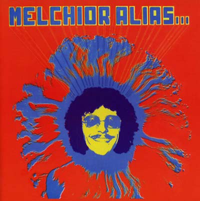 MELCHIOR ALIAS Melchior Alias...