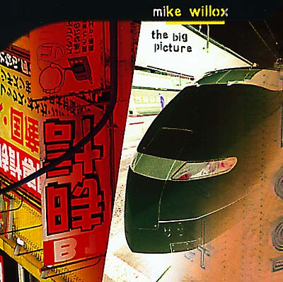 MIKE WILLOX The Big Picture