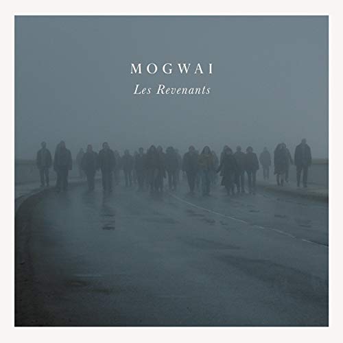 MOGWAI Les Revenants