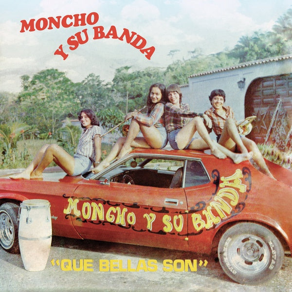 MONCHO Y SU BANDA Que Bellas Son