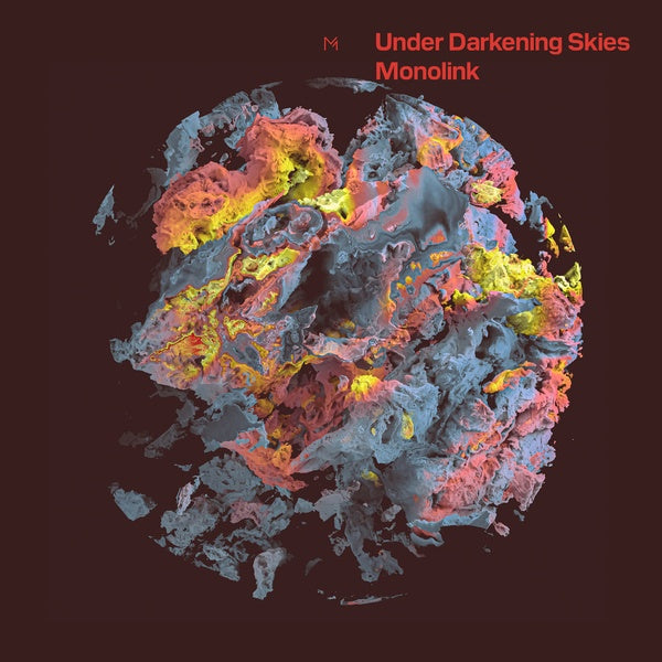 MONOLINK Under Darkening Skies