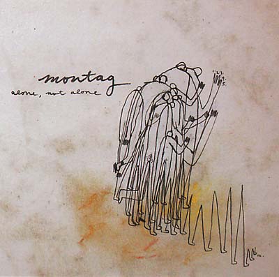 MONTAG Alone, Not Alone