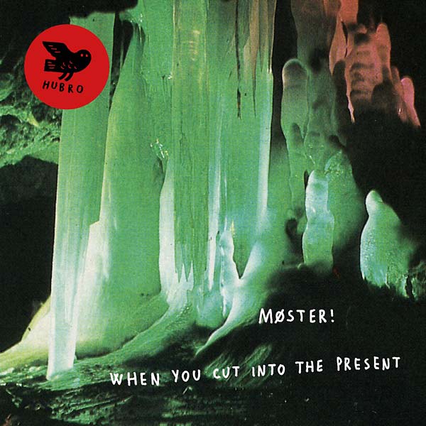 MOSTER! When You Cut Into the Present