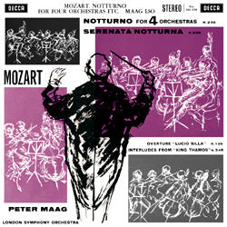 Mozart - London Symphony Orchestra, Peter Maag Notturno For 4 Orchestras, Serenata Notturna, Etc.