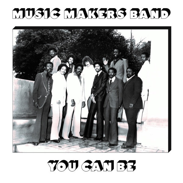 MUSIC MAKERS BAND You Can Be
