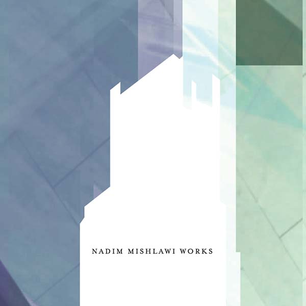 NADIM MISHLAWI Works