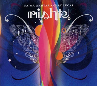 NAJMA AKHTAR & GARY LUCAS Rishte