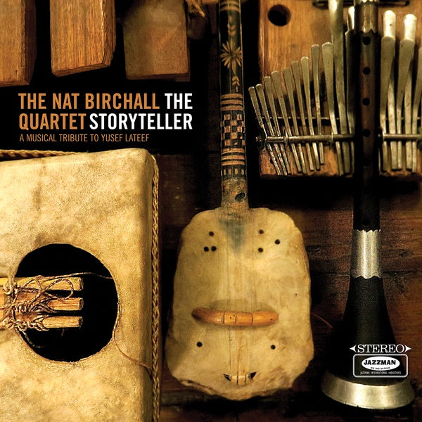 NAT BIRCHALL QUARTET The Storyteller - A Musical Tribute to Yusef Lateef