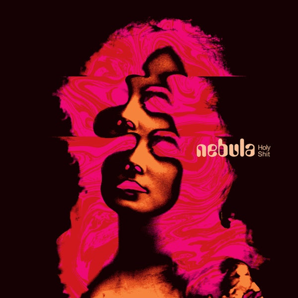 Nebula Holy Shit