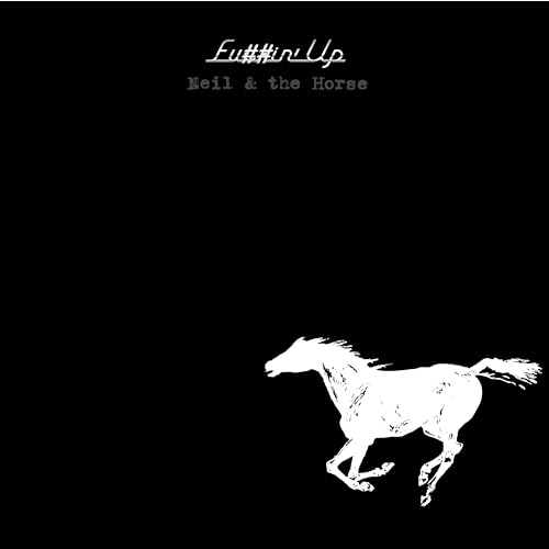 Neil Young with Crazy Horse Fu##in' Up