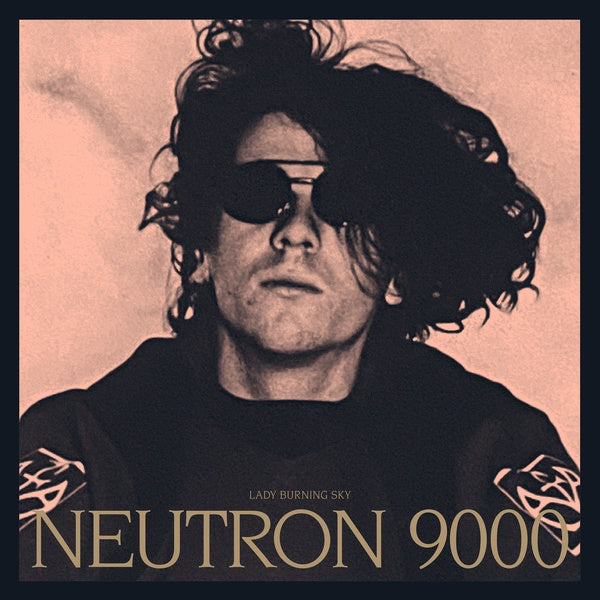 NEUTRON 9000 Lady Burning Sky