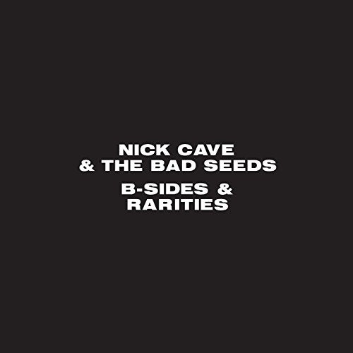 Nick Cave & the Bad Seeds B-Sides & Rarities, Part I