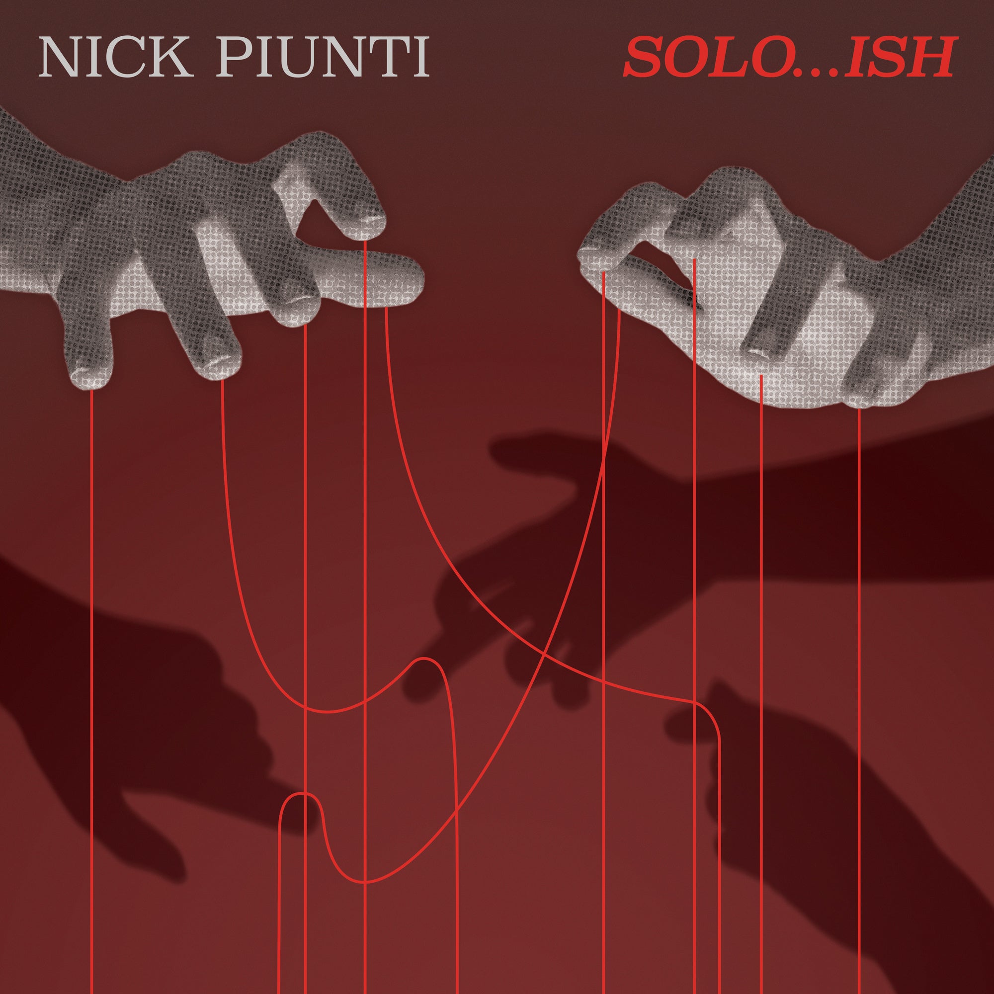 Nick Piunti Solo...Ish