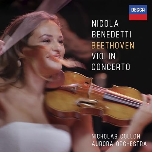 Nicola Benedetti Beethoven: Violin Concerto