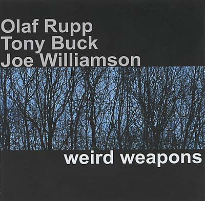OLAF RUPP/TONY BUCK/JOE WILLIAMSON Weird Weapons