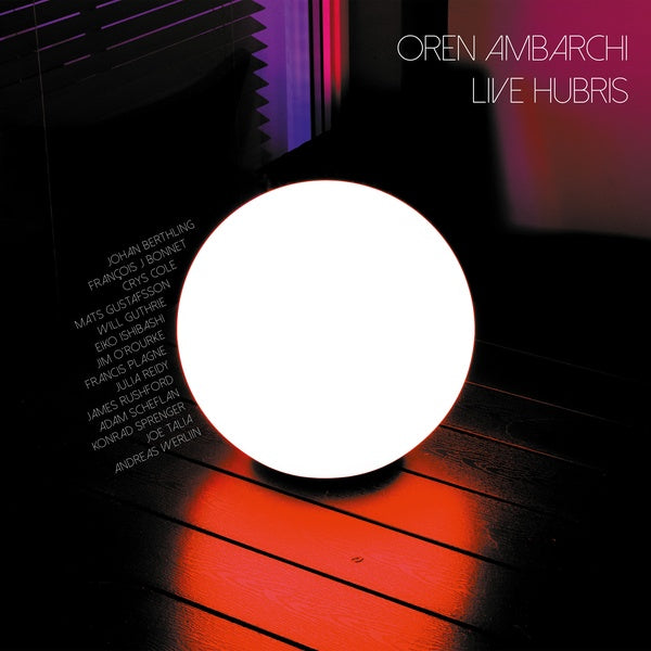 Oren Ambarchi Live Hubris