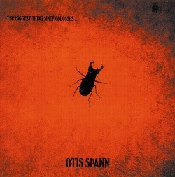 Otis Spann + Fleetwood Mac The Biggest Thing Since Colossus