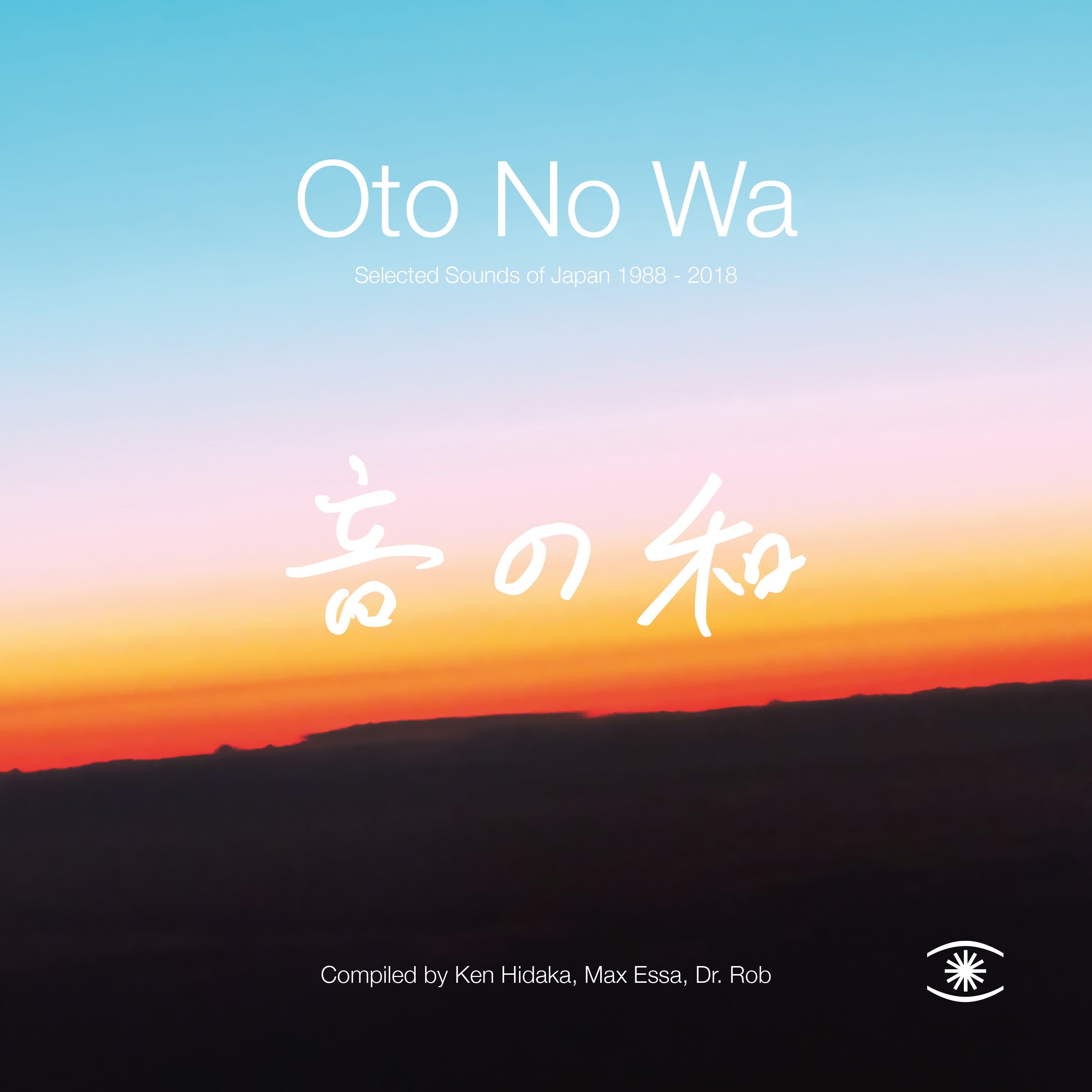 Oto No Wa Oto No Wa - Selected Sounds Of Japan (1988 – 2018)