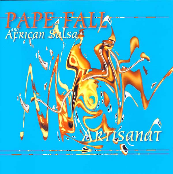 PAPE FALL & AFRICAN SALSA Artisanat