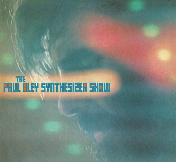 PAUL BLEY The Paul Bley Synthesizer Show