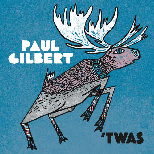 Paul Gilbert 'Twas