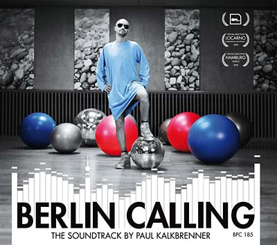 PAUL KALKBRENNER Berlin Calling - The Soundtrack