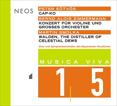 PETER EOTVOS/BERND ALOIS ZIMMERMANN/MARTIN SMOLKA Musica Viva 15