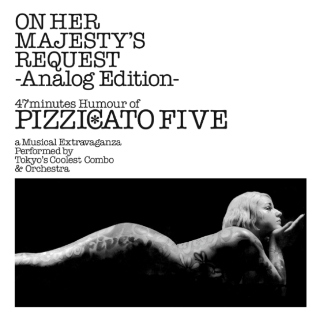 Pizzicato Five On Her Majesty'S Request