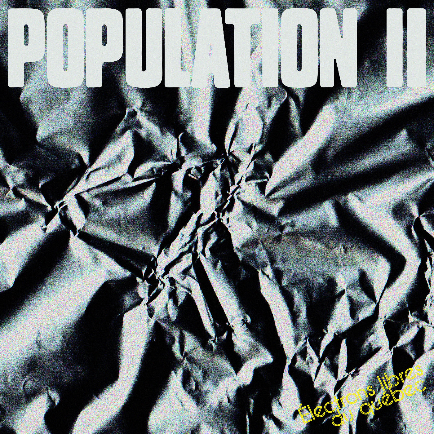 POPULATION II √Âlectrons Libres Du Qu√©Bec (Opaque White Vinyl)