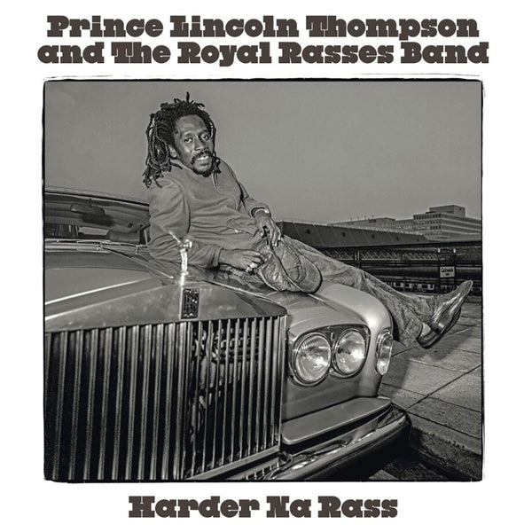 PRINCE LINCOLN THOMPSON AND THE ROYAL RASSES Harder Na Ras