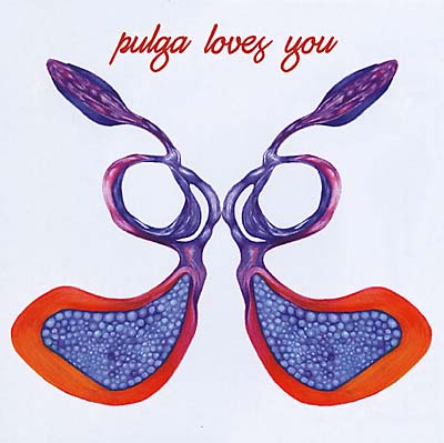 PULGA Pulga Loves You